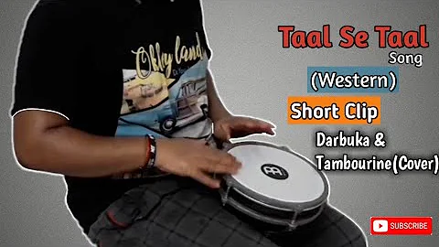 Taal Se Taal (Western) | Instrumental | Darbuka & Tambourine(Cover) | Bollywood Song