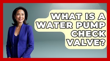 What Is A Water Pump Check Valve? - Exploring Campgrounds