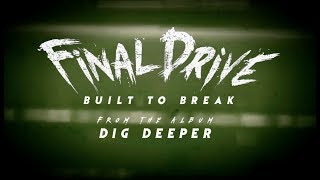 Final Drive - Built To Break - (Official Lyric Video)