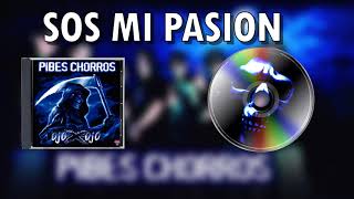 Video thumbnail of "Los Pibes Chorros - Sos mi pasion │ Cd Ojo x Ojo"