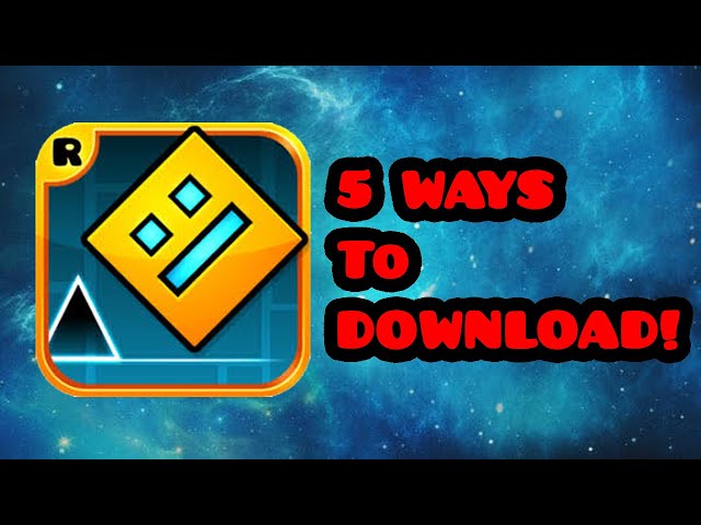 How to Download Geometry Dash? (5 EPIC WAYS TO DOWNLOAD GD) *NUMBER 2 WILL BLOW YOUR MIND* class=