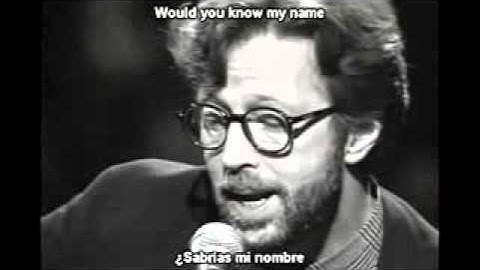 Eric Clapton   Tears In Heaven lyrics y subtitulos en español