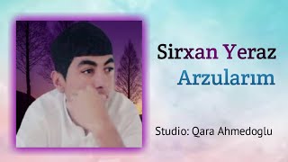 Sirxan Yeraz | Arzularim  Rs Production | 2023 Resimi