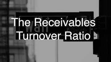 Receivables Turnover Ratio
