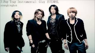 J-Pop Trap Instrumental Remix: Glay Hyakka