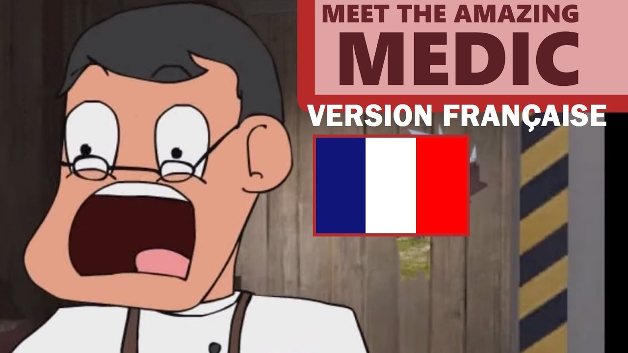 Meet the Amazing Medic -Version Française #4 [Team Fortress 2]