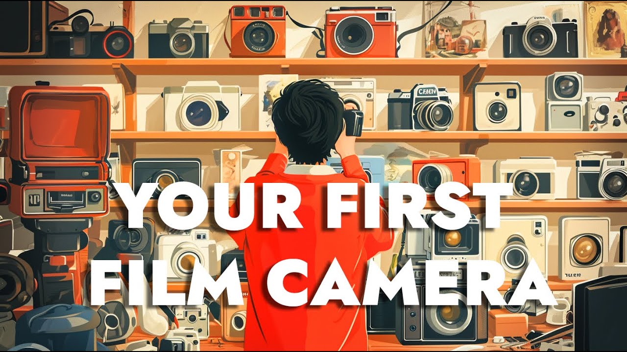 Film Photography 101 Choosing Your First Camera & Essential Tips for