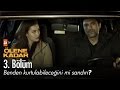 Benden kurtulabileceğini mi sandın? - Ölene Kadar 3. Bölüm - atv