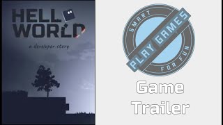 Hello World: a developer story - Game Trailer