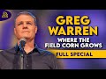 Greg warren  where the field corn grows full comedy special