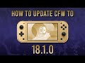 Nintendo Switch How To Update To 18.1.0 CFW