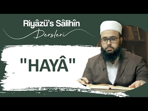 Haya  - Riyâzu's-Sâlihîn Dersleri