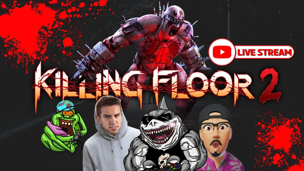 3 Amigos and a Gringo play #KillingFloor2
