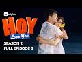 Hoy, Love You! Two | Episode 3 | Joross Gamboa, Roxanne Guinoo | iWant Originals