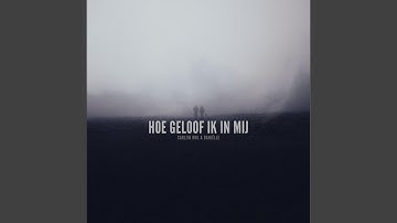 Hoe Geloof Ik In Mij (feat. Daniëlle)