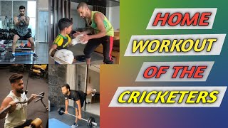 HOME WORKOUT OF THE CRICKETERS|Ft.Virat Kohli,Rishab Pant,Rohit Sharma,Andre Russell,Dhawan