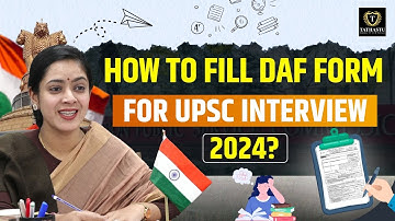 How to Fill Your DAF Form for UPSC CSE Interviews |Learn from Dr. Tanu Jain Ma