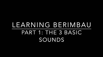 How to play the three basic sounds in berimbau