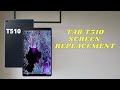 Samsung Galaxy Tab T510 Screen Repalcement Guide