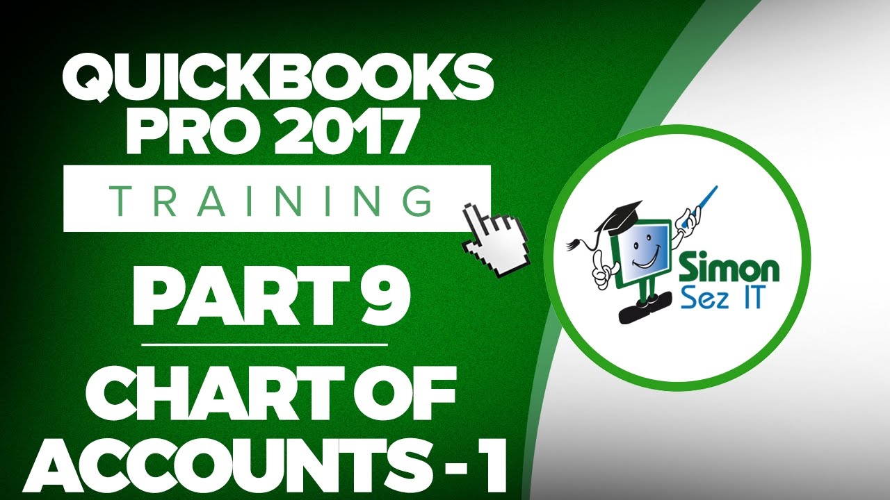 QuickBooks Pro 2017 Training Part 9: How to Set Up a Chart of Accounts
