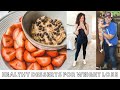 HEALTHY DESSERTS FOR WEIGHT LOSS  | Vegan, Plant Based
