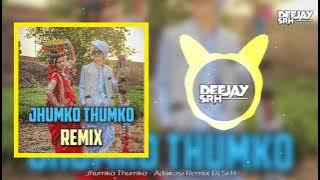 Jhumko Thumko Adiwasi (Tapori Mix) Dj Srh Bhopal