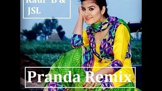 Kaur B | Pranda |JSL | Remix | 2017