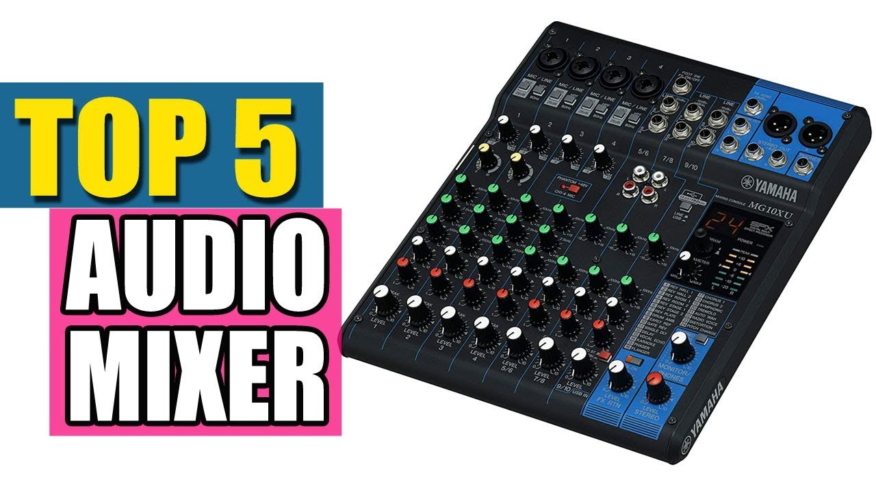 Best Audio Mixers In 2021 - Top 5 Audio Mixers Review - Best Audio ...