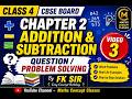 Class 4 Maths | Chapter 2 – Addition and Subtraction🎯 Question Solving | Video 3 | CBSE Board