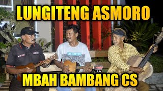 🔴 LUNGITENG ASMORO COVER MBAH BAMBANG CS