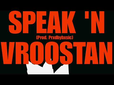 Bxsic CSA - SPEAK 'N VROOSTAN (Official Audio) [Prod. Prxdbybxsic]