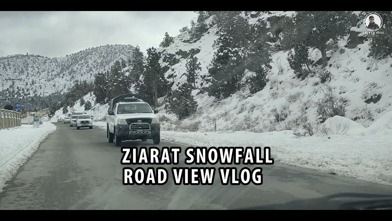 Ziarat snowfall 2022 Road View Vlog | زیارت برفباری کا روڈ نظارہ
