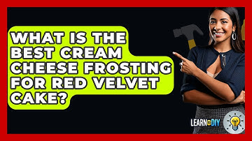 What Is The Best Cream Cheese Frosting For Red Velvet Cake? - LearnToDIY360.com