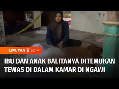 Geger!! Ibu dan Anak Balitanya di Ngawi Ditemukan Tewas di Dalam Kamar | Liputan 6