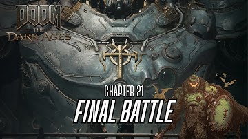 Doom The Dark Ages - Final Battle (Chapter 21) Walkthrough