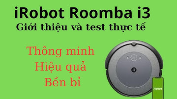 iRobot Roomba i3 công nghệ mới, thiết kế mới.Thông minh, hiệu quẳ và bền bỉ