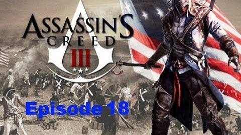 Assassins creed 3 Walkthrough Episode 18:Running, running and more running!