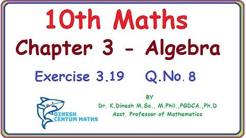 10th Maths | Chapter 3 - Algebra | Exercise 3.19 | Question Number 8