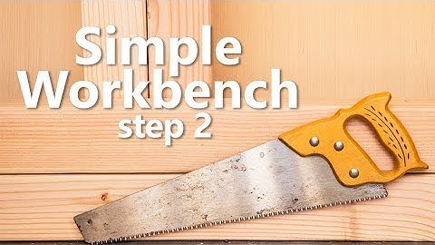 How to make a workbench - step 2 building legs for the workbench