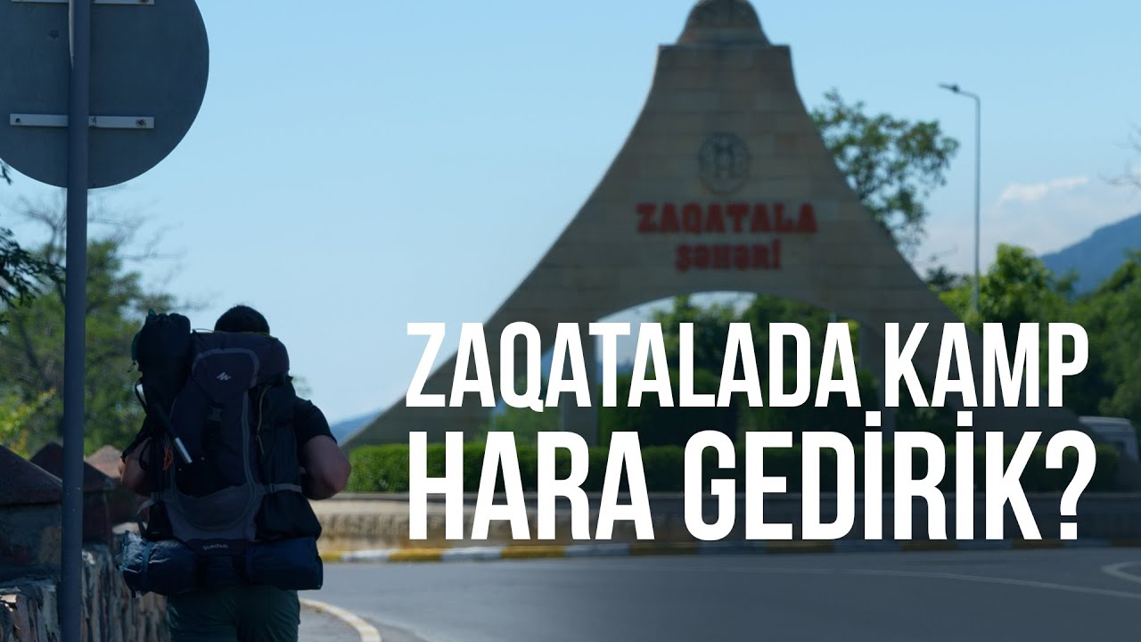 Bu dəfə kamp üçün yolumuz Zaqatalayadır! #araz #kamp