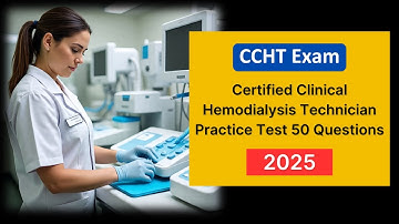 Certified Clinical Hemodialysis Technician CCHT Practice Test 2025 | 50 Hardest Questions & Answers