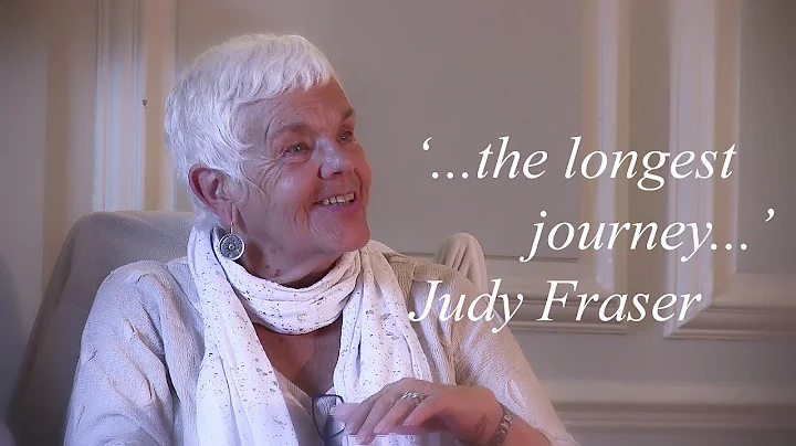 Judy Fraser on being on the 'longest journey'