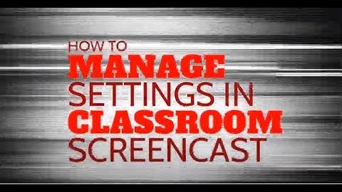 Google Classroom Settings Screencast
