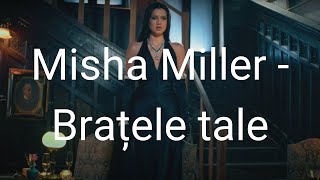 Misha Miller - Brațele tale(lyrics) Resimi