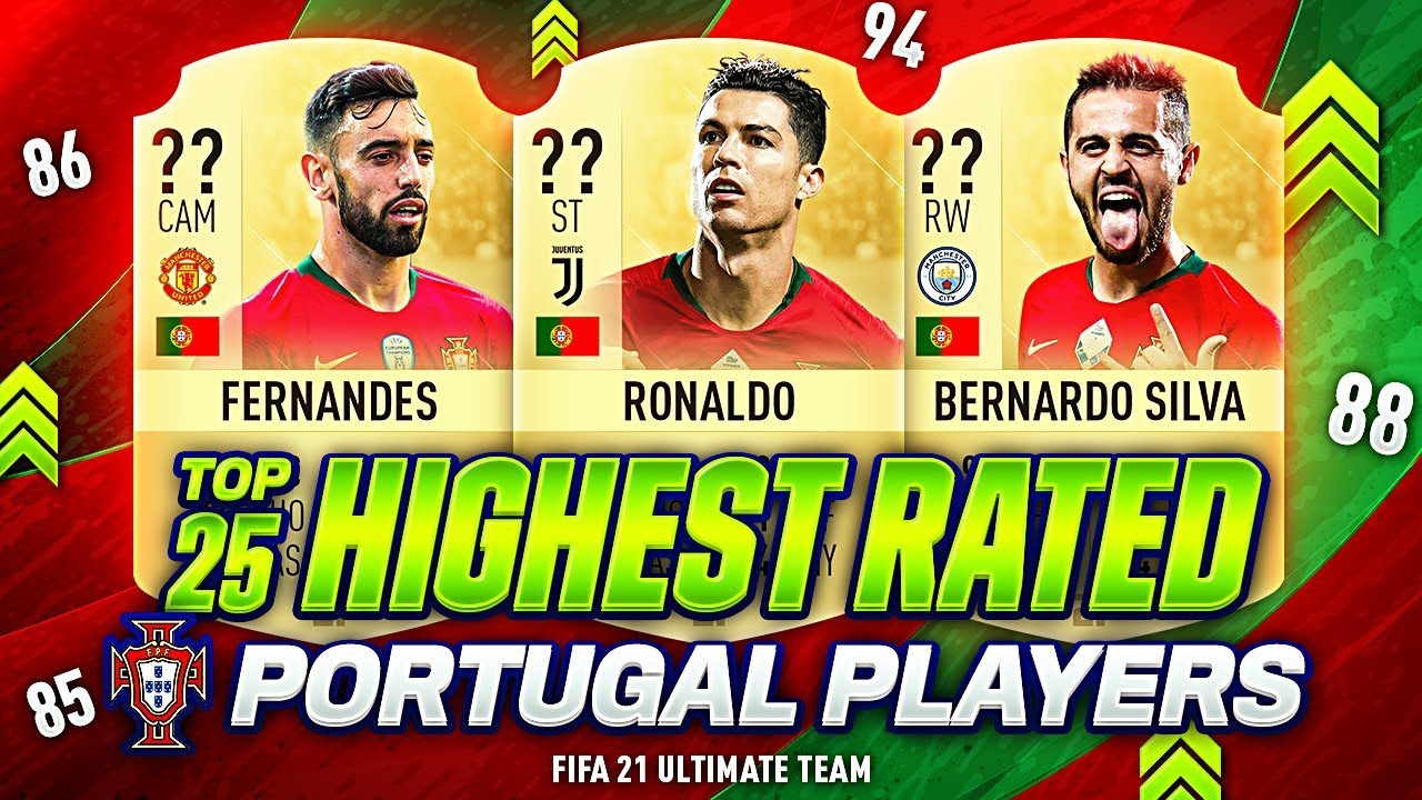 FIFA 21 | TOP 25 PORTUGAL HIGHEST PLAYERS RATINGS ...