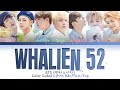 BTS - Whalien 52 (Color Coded Lyrics Han/Rom/Eng/가사)