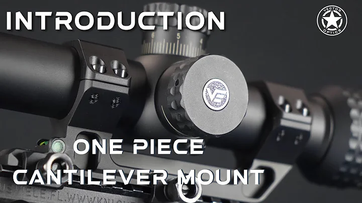 Vector Optics | Introduction Of 30mm One Piece Cantilever Mount (SCACD-23&24&25)