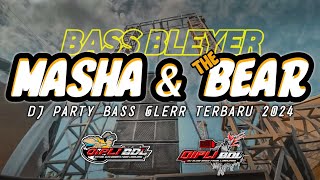 DJ MASHA AND THE BEAR FULL BASS BLEYER TERBARU COCOK BUAT CEK SOUND