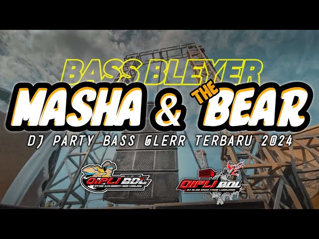 DJ MASHA AND THE BEAR FULL BASS BLEYER TERBARU COCOK BUAT CEK SOUND class=