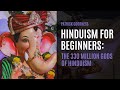 Hinduism for beginners the 330 million gods of hinduism